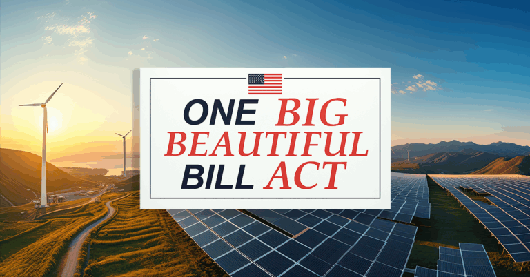 Major Changes to Clean Energy Tax Provisions Under the “One Big Beautiful Bill Act” (OBBBA)