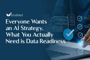 Everyone Wants an AI Strategy What You Actually Need is Data Readiness Blog Featured Image